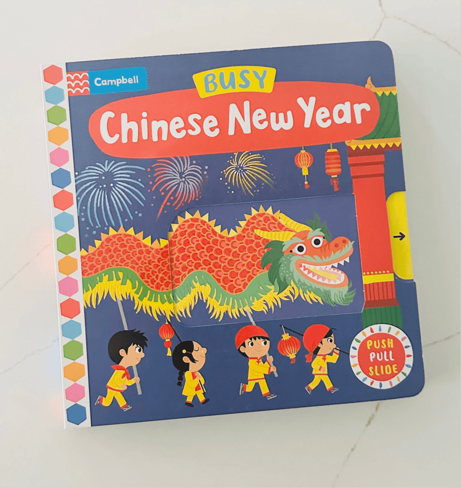 Busy Chinese New Year: The perfect gift to celebrate the Year of the Dragon with your toddler! - a Push, Pull and Slide book - Wondertivity